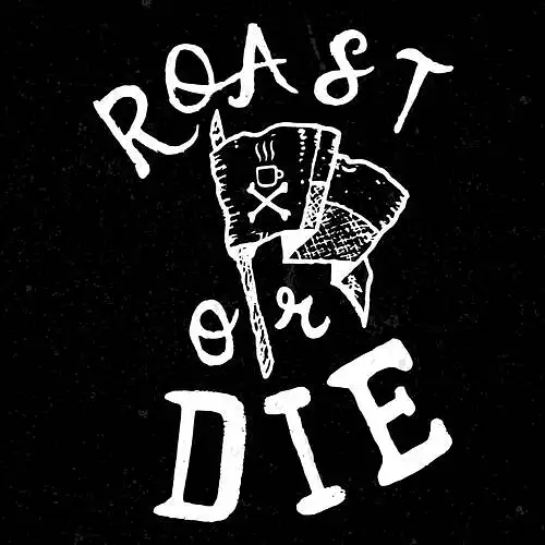 Roast Or Die