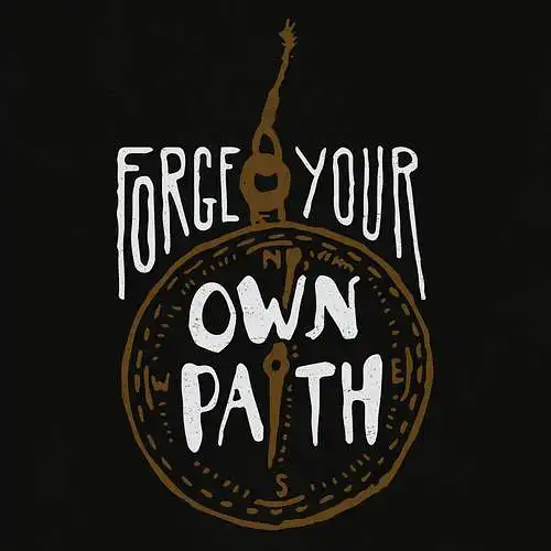 Forge Your Own Path